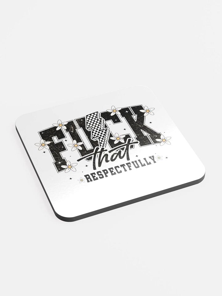 'F*ck That, Respectfully' Coaster product image (2)