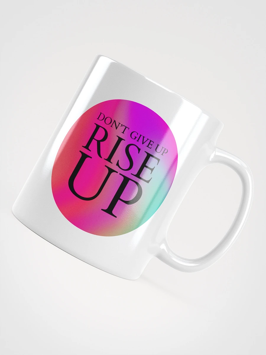 Don't Give Up Rise Up - Mug product image (4)