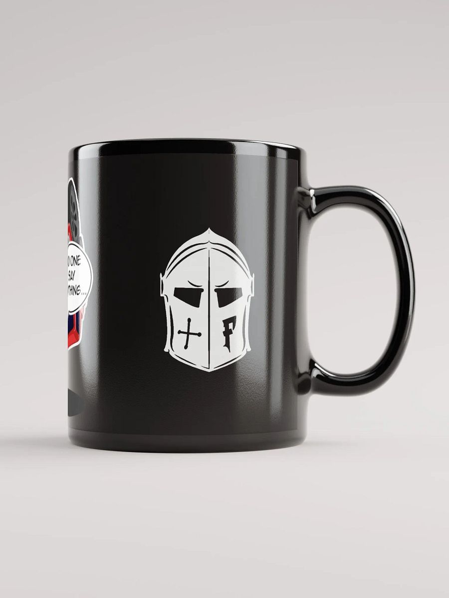 11oz No One Say Anythin' Mug - Feudals Wares product image (1)