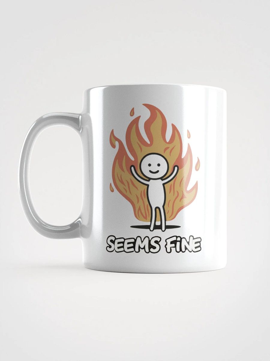 Seems Fine Mug product image (11)