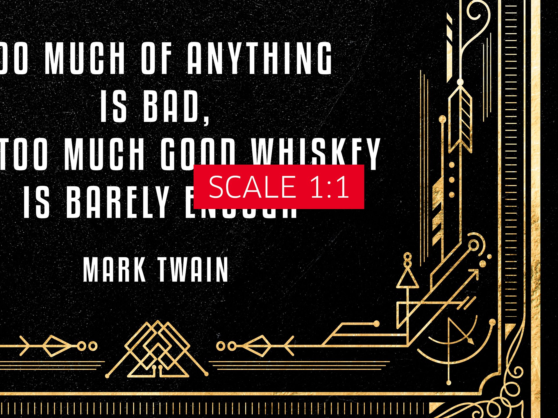 Too much of anything is bad, but too much good whiskey is barely enough / Mark Twain — Whiskey gold blackboard art deco poster with quote product image (5)