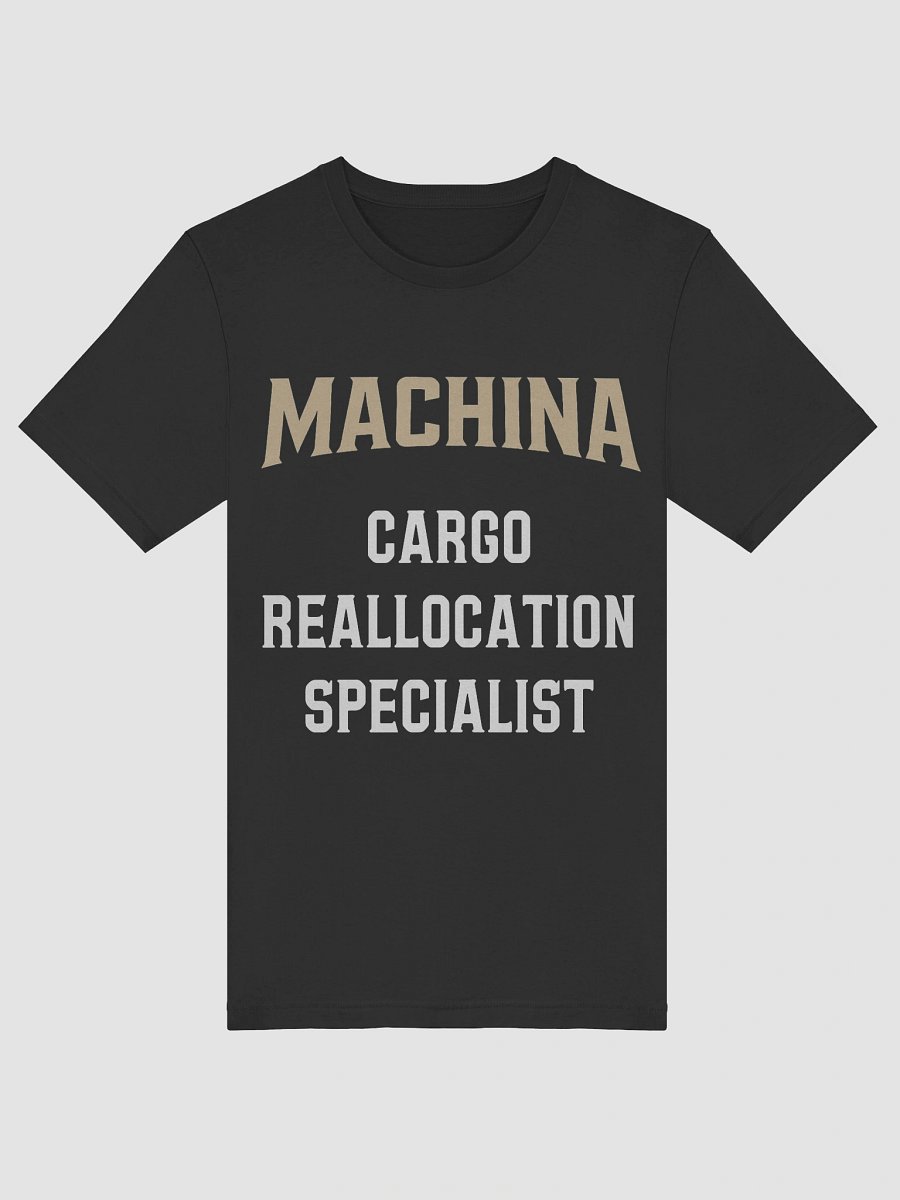 Machina – Cargo Relocation Specialist – Unisex Tee product image (26)