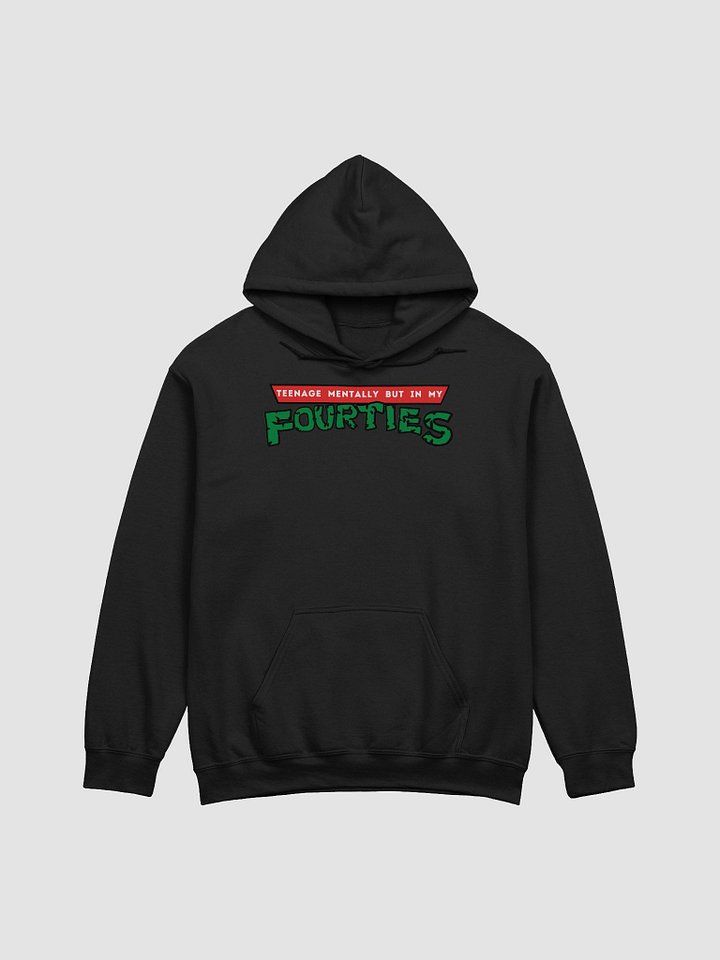 Teenage Mentally but in my 40's Hoodie product image (1)