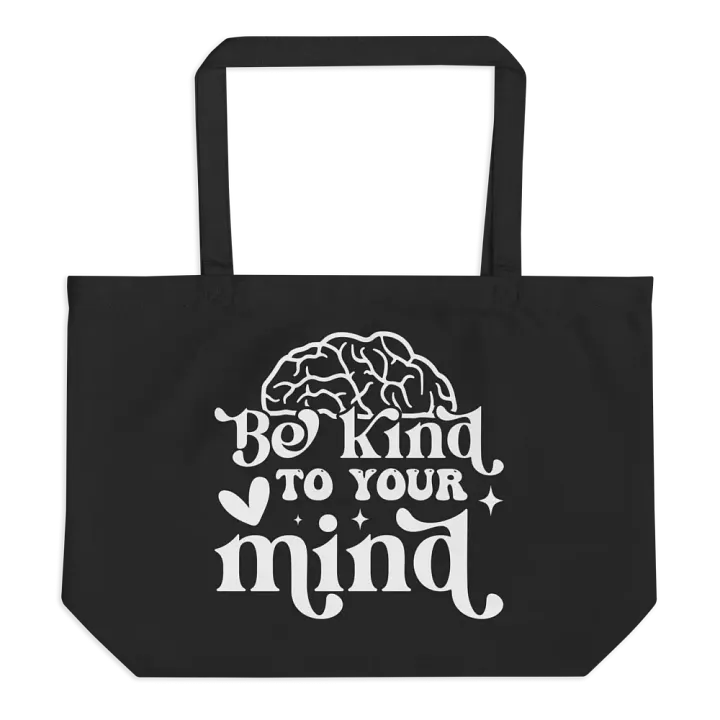 Be Kind To Your Mind Bag product image (1)