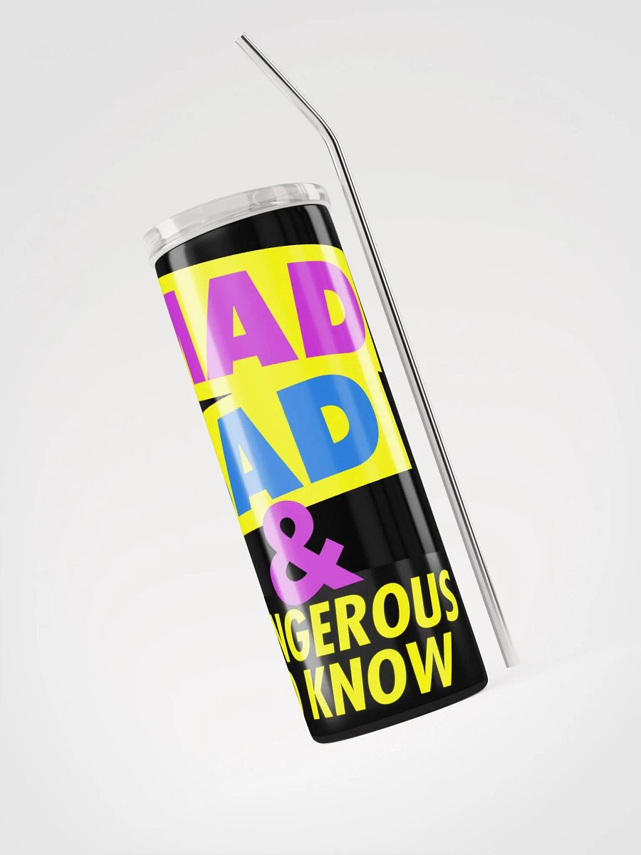 Mad, Bad & Dangerous To Know / Tumbler product image (3)