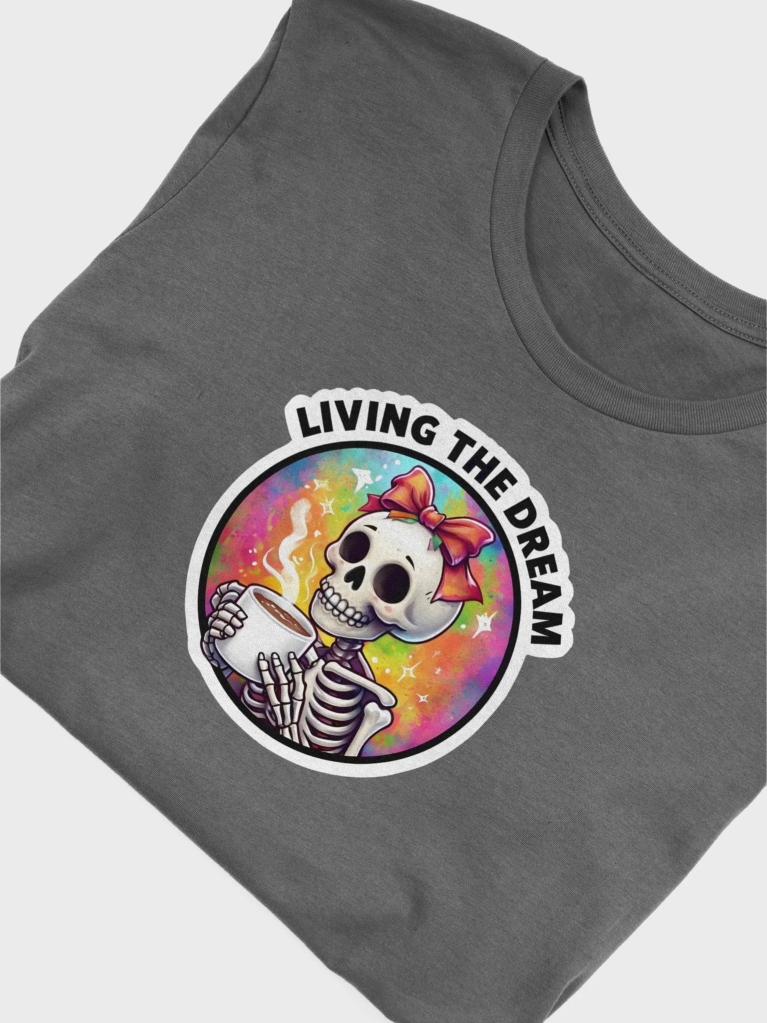 Living the Dream Cute Skeleton Unisex Tee, Funny Skeleton Shirt, Skeleton Graphic Tee product image (47)