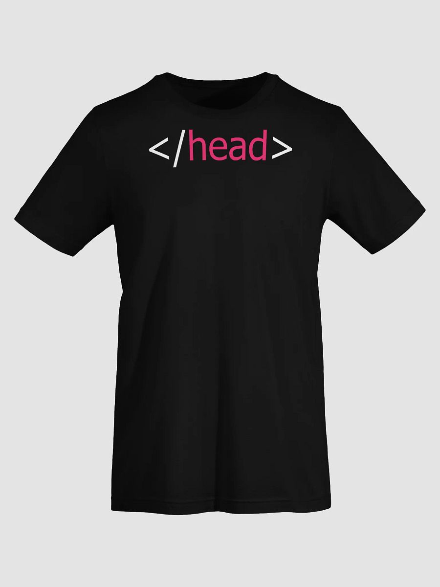 HTML "End Head" T-Shirt product image (13)