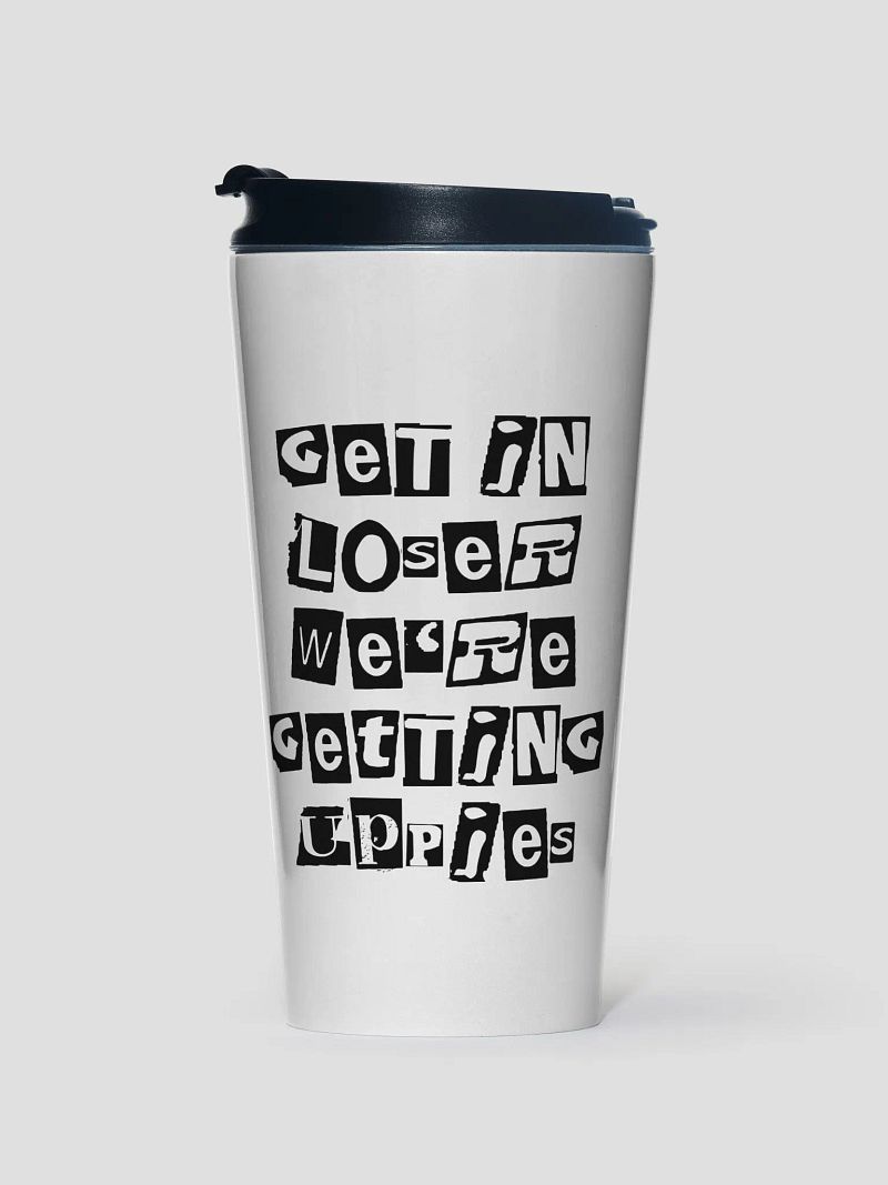 Get In Loser || Stainless Steel Travel Mug