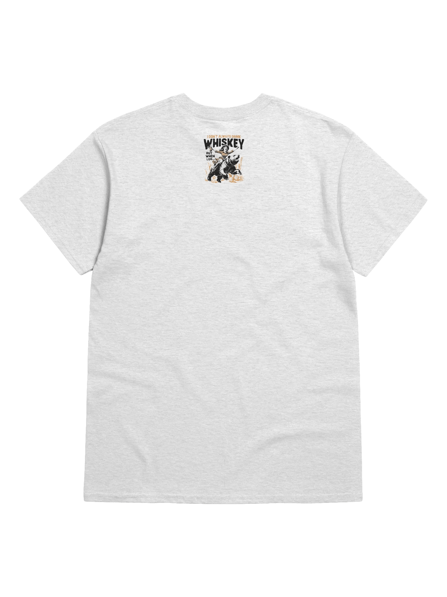 I don't Always Drink Whiskey But When I Do... T-Shirt product image (12)
