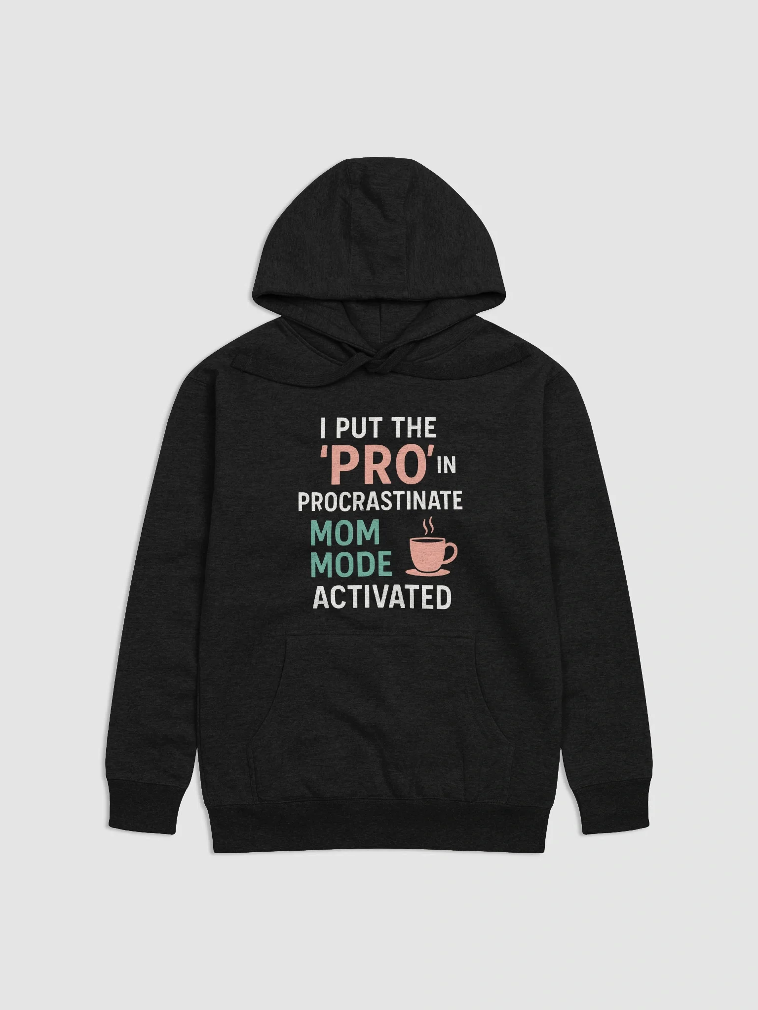 No Procrastinate Mom Mode Hoodie product image (1)