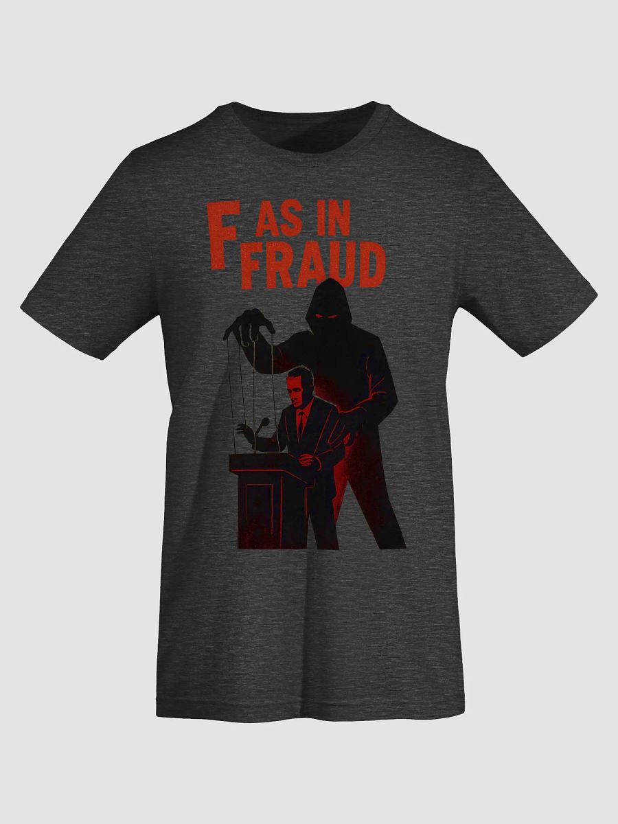 F as in fraud t-shirt by dark aplhabet product image (68)