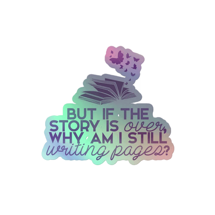 Still Writing Pages - Holo Sticker product image (2)