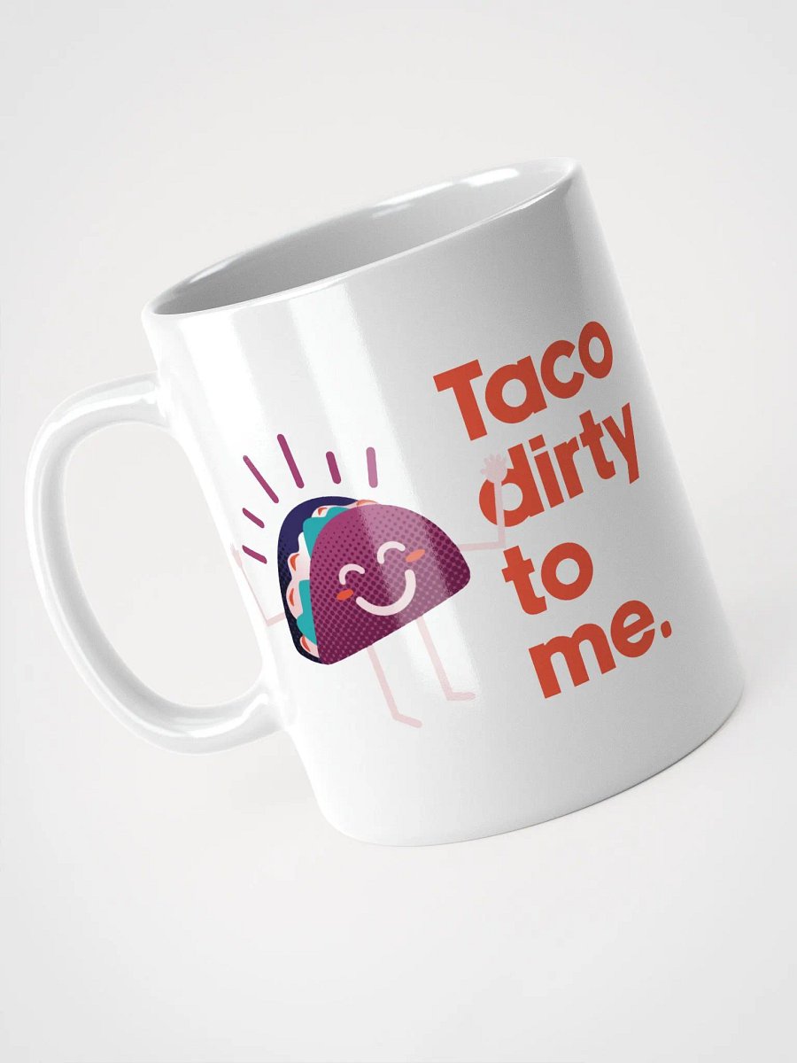 Taco Dirty To Me Mug product image (3)