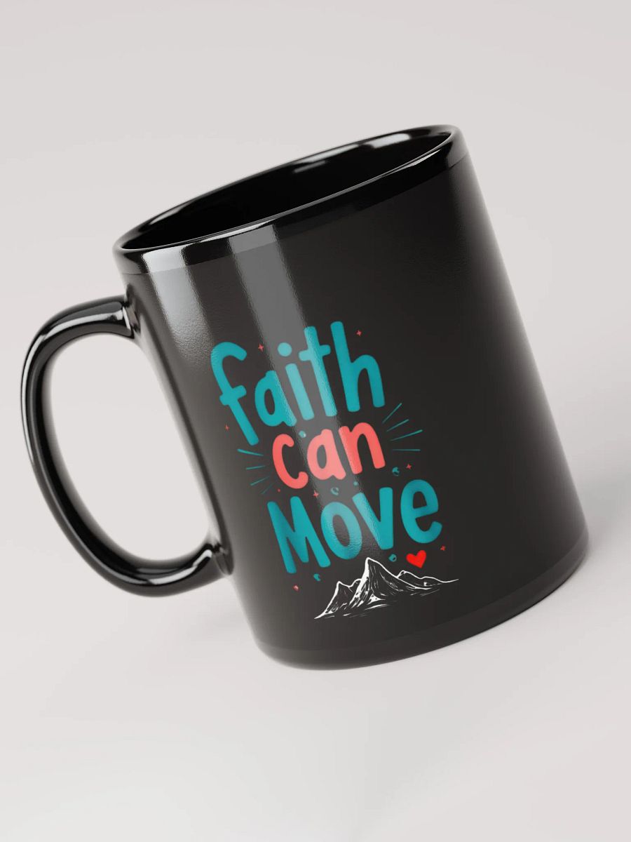 Faith Can Move Mountains Mug product image (3)