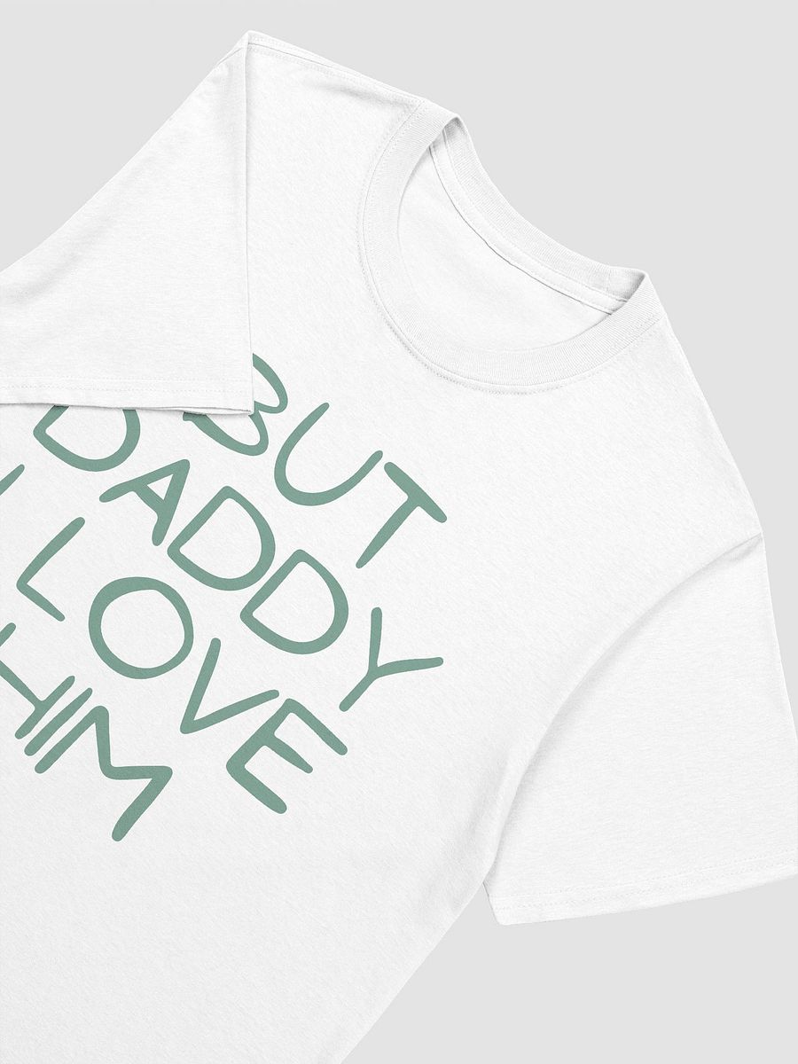 But Daddy I Love Him Unisex T-Shirt V29 product image (2)
