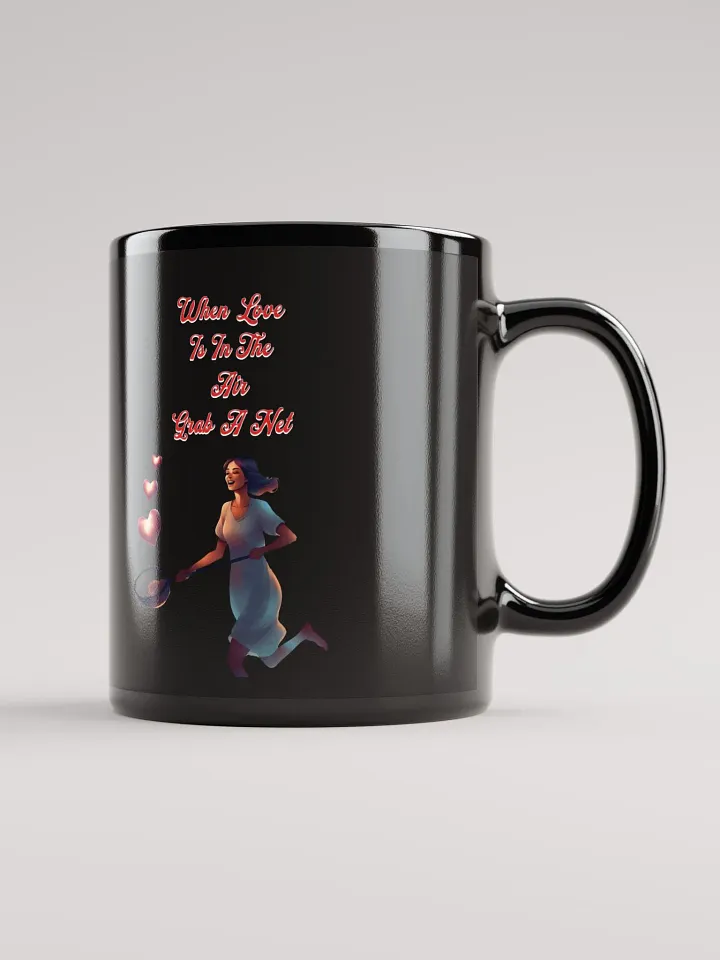 When Love Is In The Air, Grab A Net, Valentine's Day Gift Black Mug product image (3)
