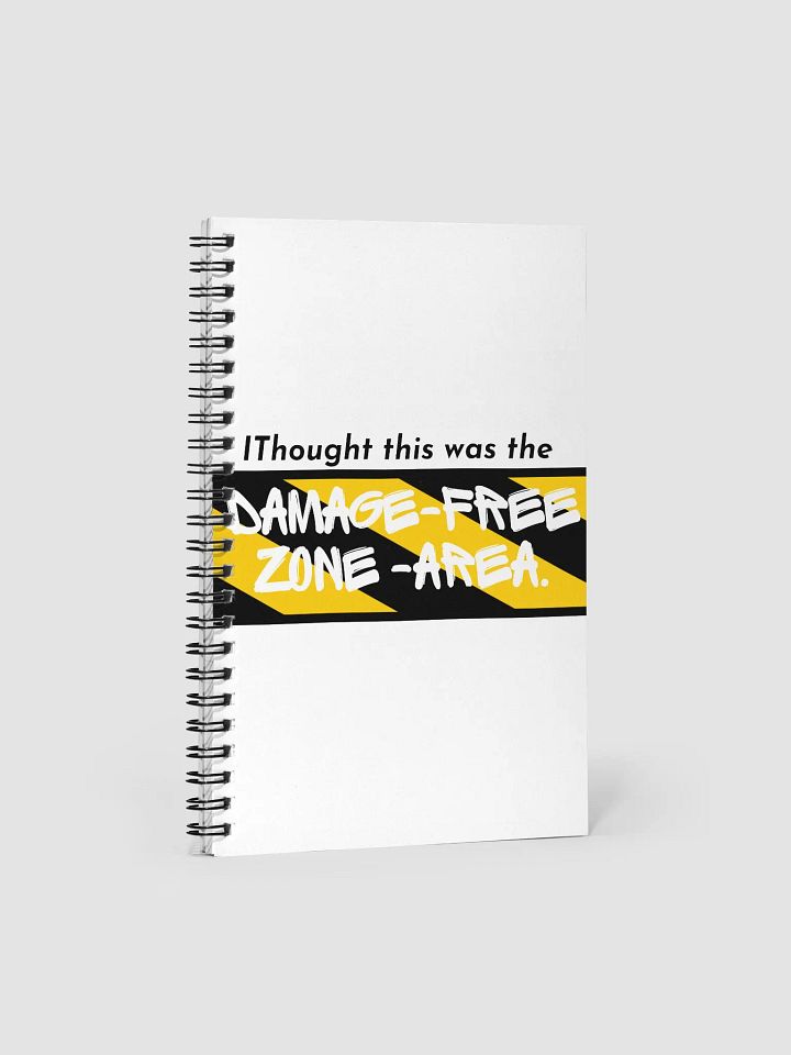 Damage free zone Spiral Notebook product image (1)
