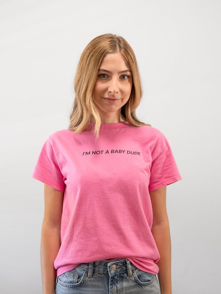 I'm Not A Baby Dude Pink T-Shirt product image (1)