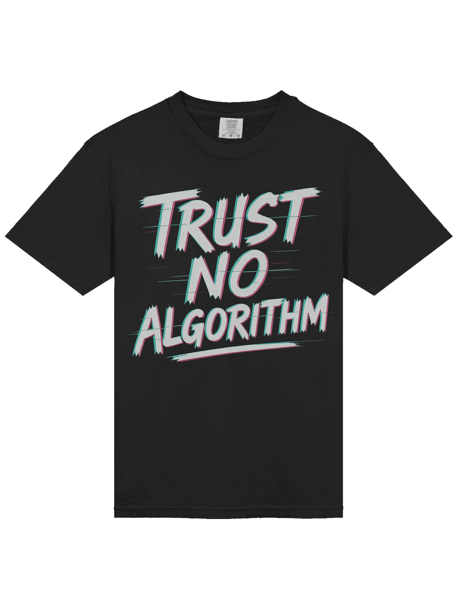 Trust No Algorithm Tee product image (2)