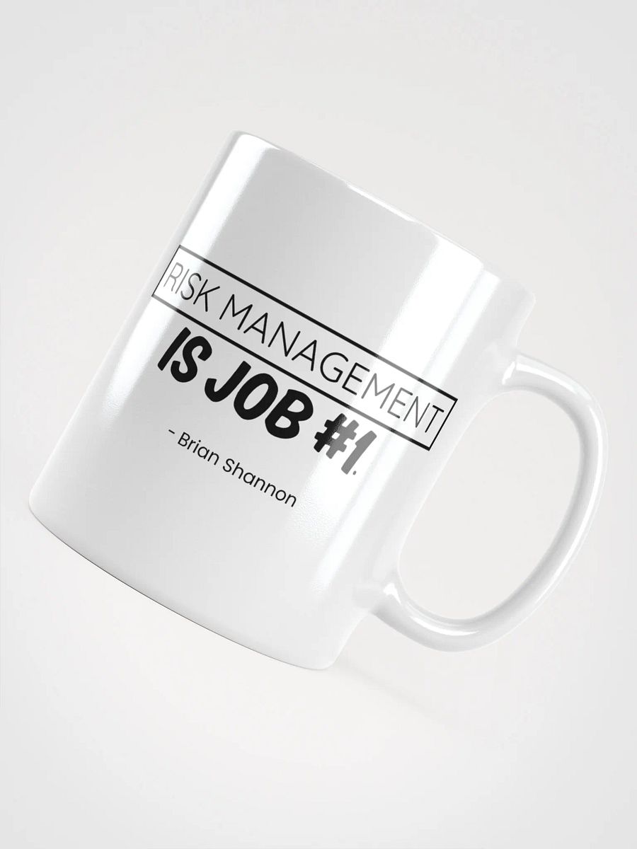Risk Management is Job #1 Mug product image (12)
