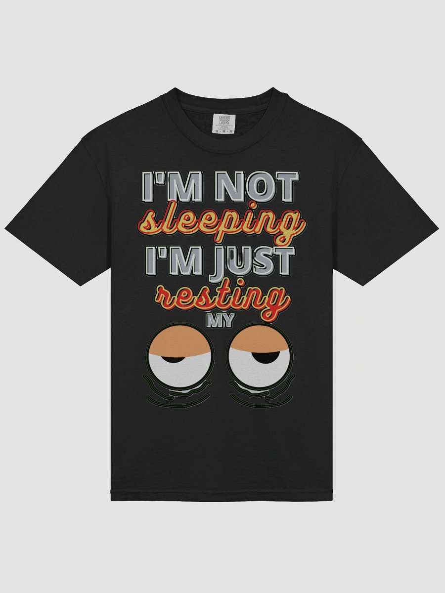 I'M NOT SLEEPING, I'M JUST RESTING MY EYES product image (32)