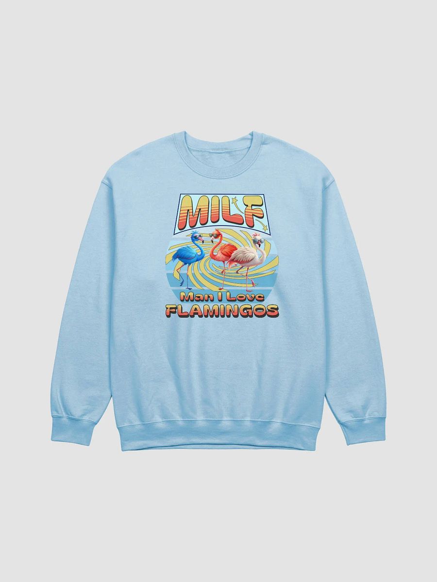 MILF Man I Love Flamingos Sweatshirts product image (9)