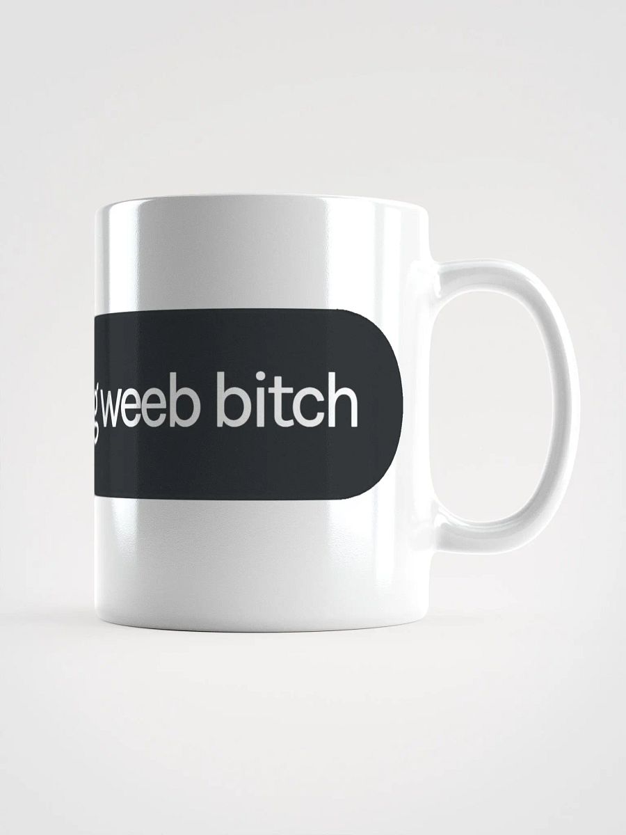 Weeb B!tch Ver.1 White Glossy Mug product image (2)