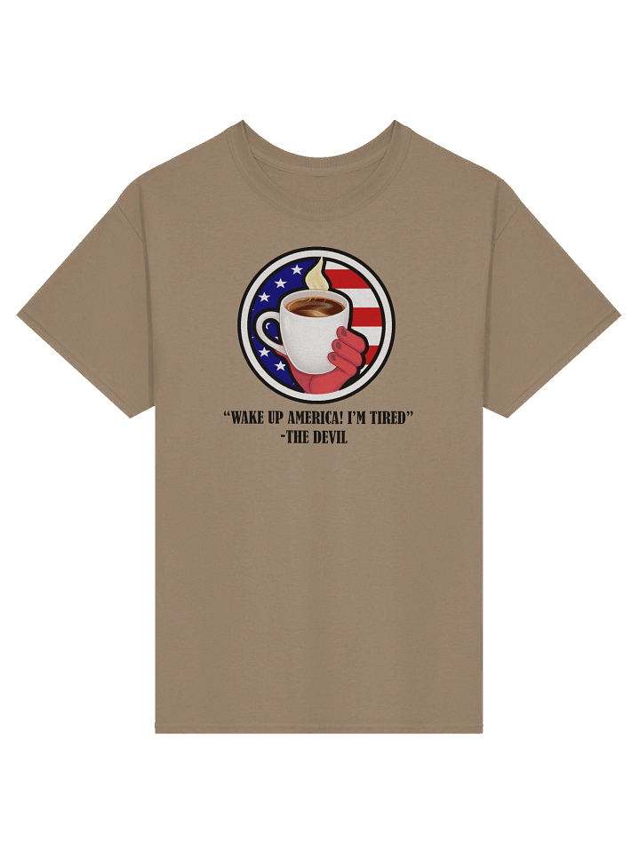 "Wake Up America! I'm Tired"-The Devil - T-Shirt product image (2)