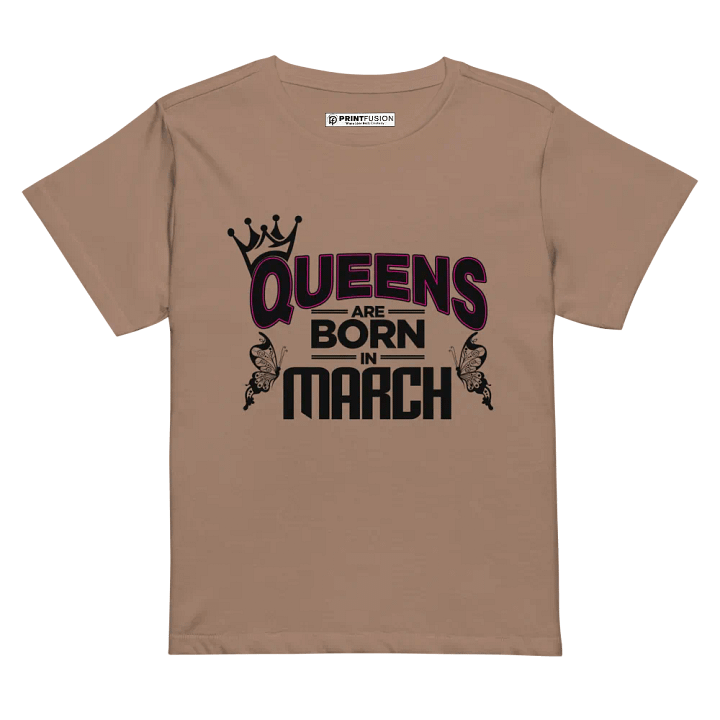 Queens Are Born in March Women's Tee product image (9)