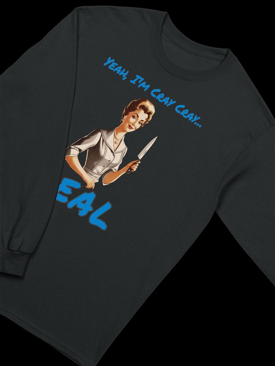 Yeah I'm Cray Cray Deal - Funny Meme - Gildan Ultra Cotton Unisex Long Sleeve T-Shirt product image (3)