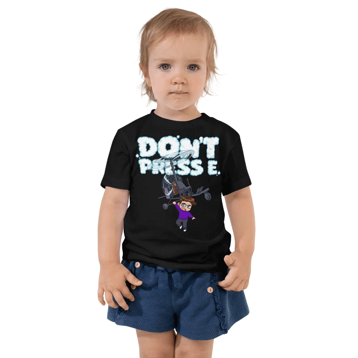 Don't Press E Toddler T-Shirt product image (1)
