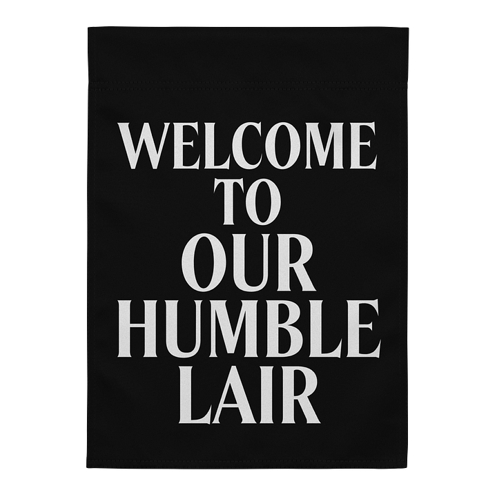 Welcome to Our Lair - Garden Flag product image (1)