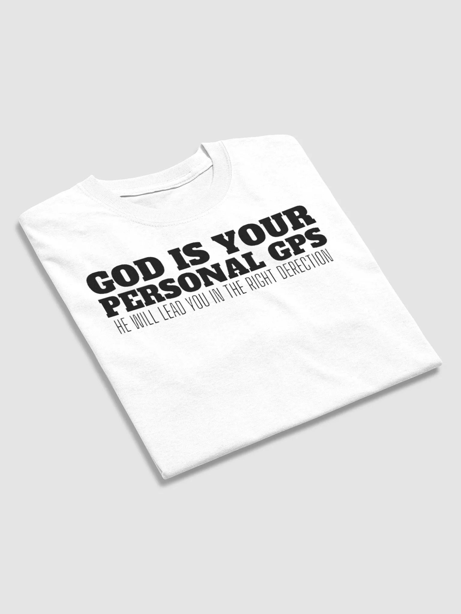 GOD IS YOUR PERSONAL GPS HE WILL LEAD YOU IN THE RIGHT DIRECTION T-SHIRT product image (4)