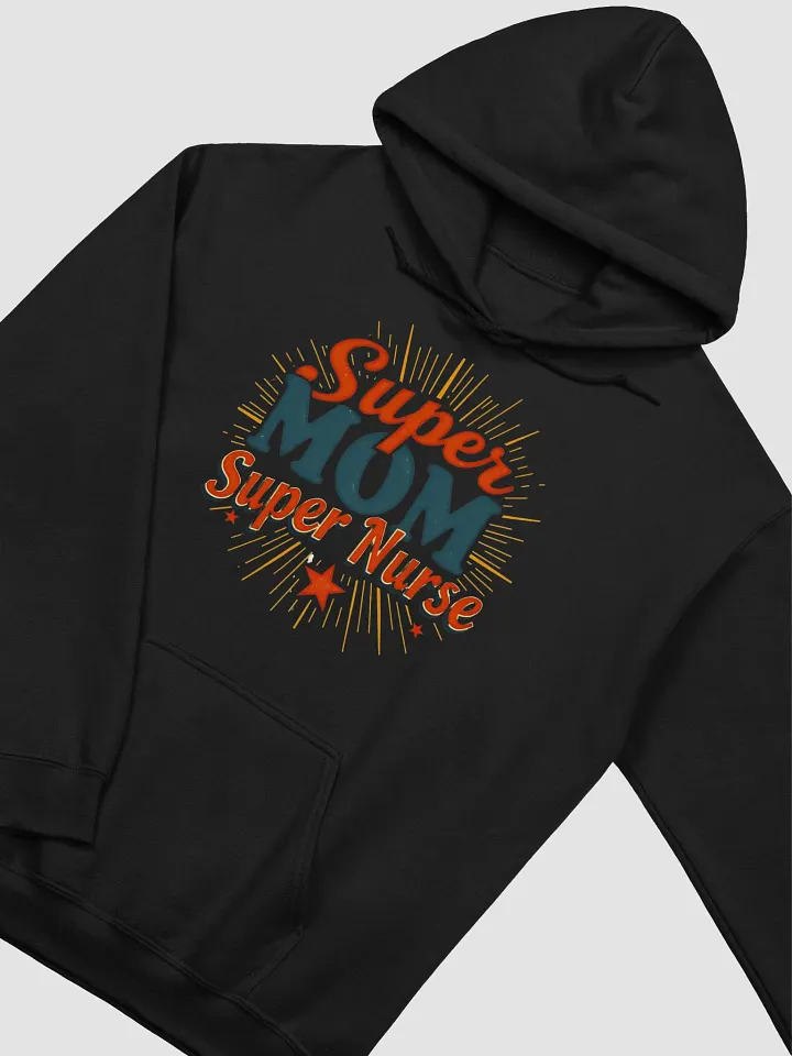 Super Mom Super Nurse Celebration Hoodie product image (16)
