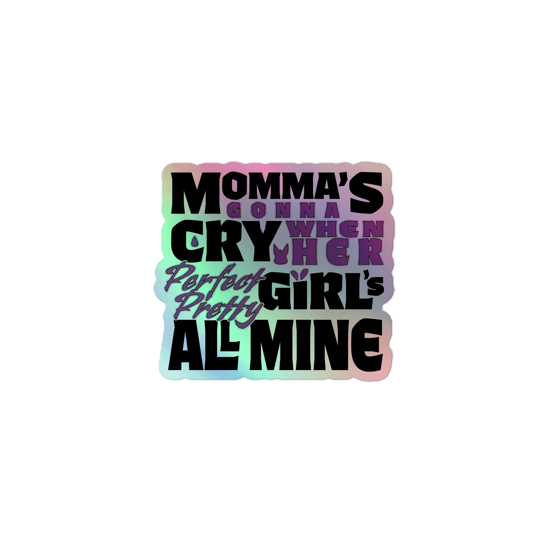 Momma's Gonna Cry Holographic product image (1)