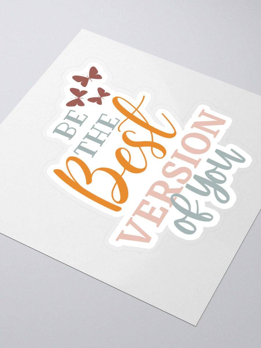 Be the Best Version of You Sticker product image (4)