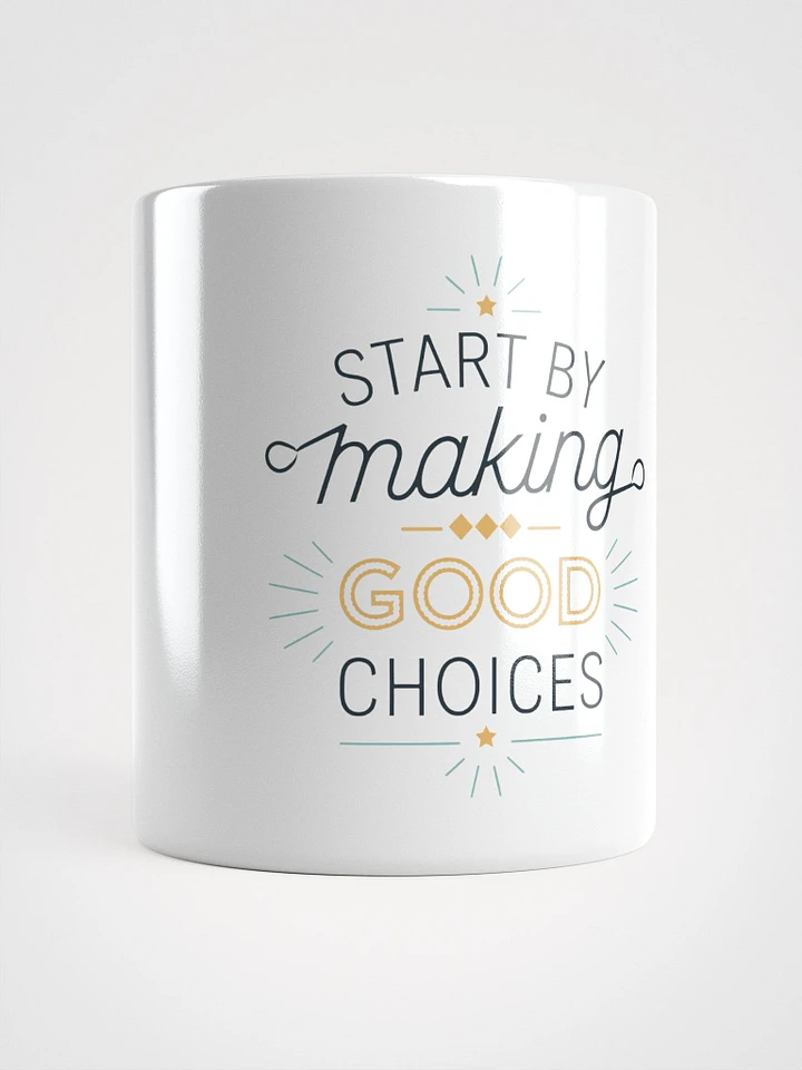 START BY making GOOD CHOICES - Mug product image (1)