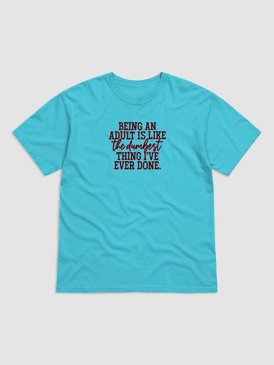 Dumbest Adult Life Tee product image (1)