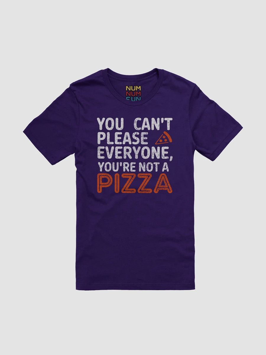 You can't please everyone you're not a pizza (modern) product image (1)
