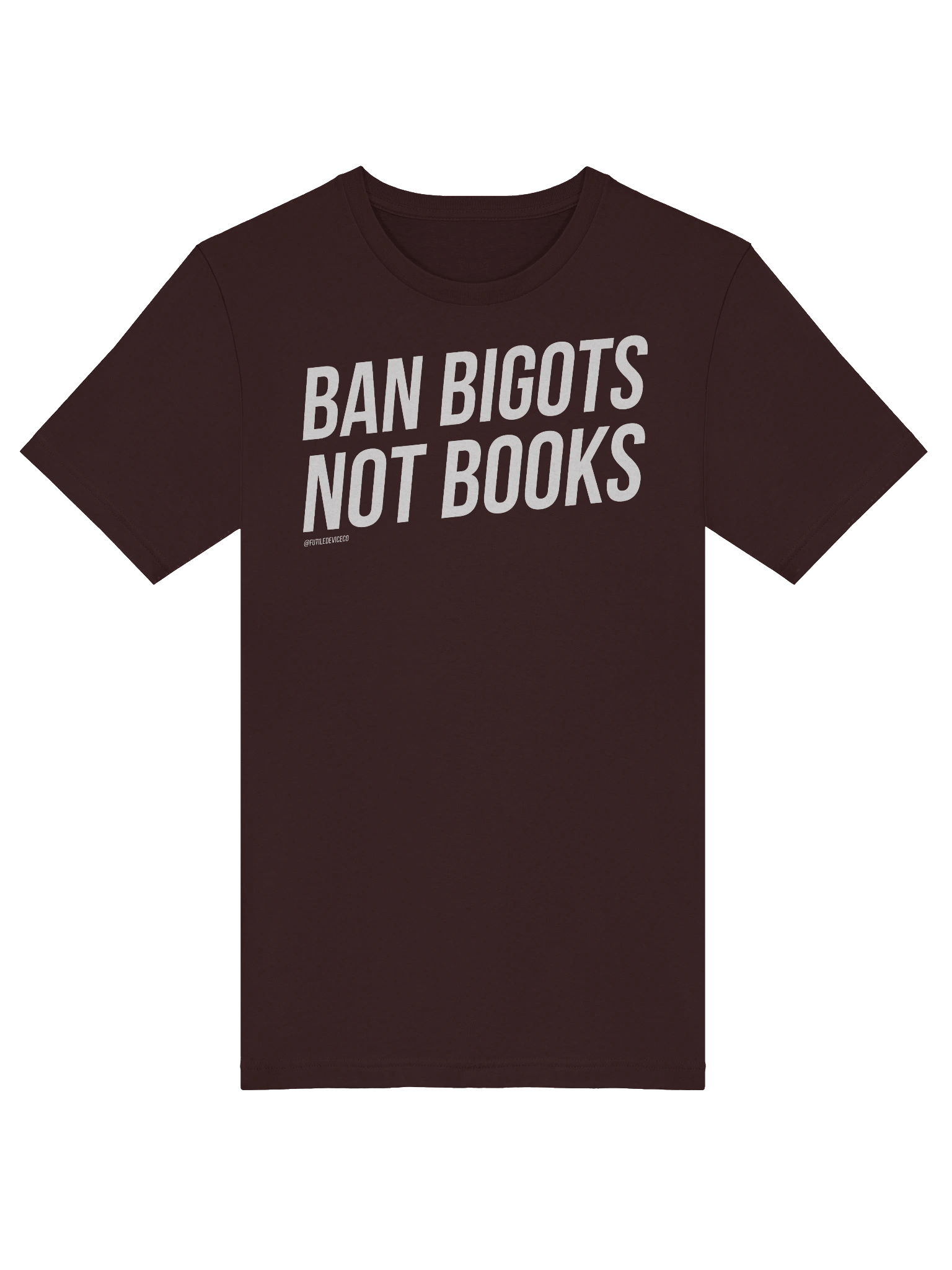 FUTILE DEVICE: BAN BIGOTS NOT BOOKS (TEE) product image (39)