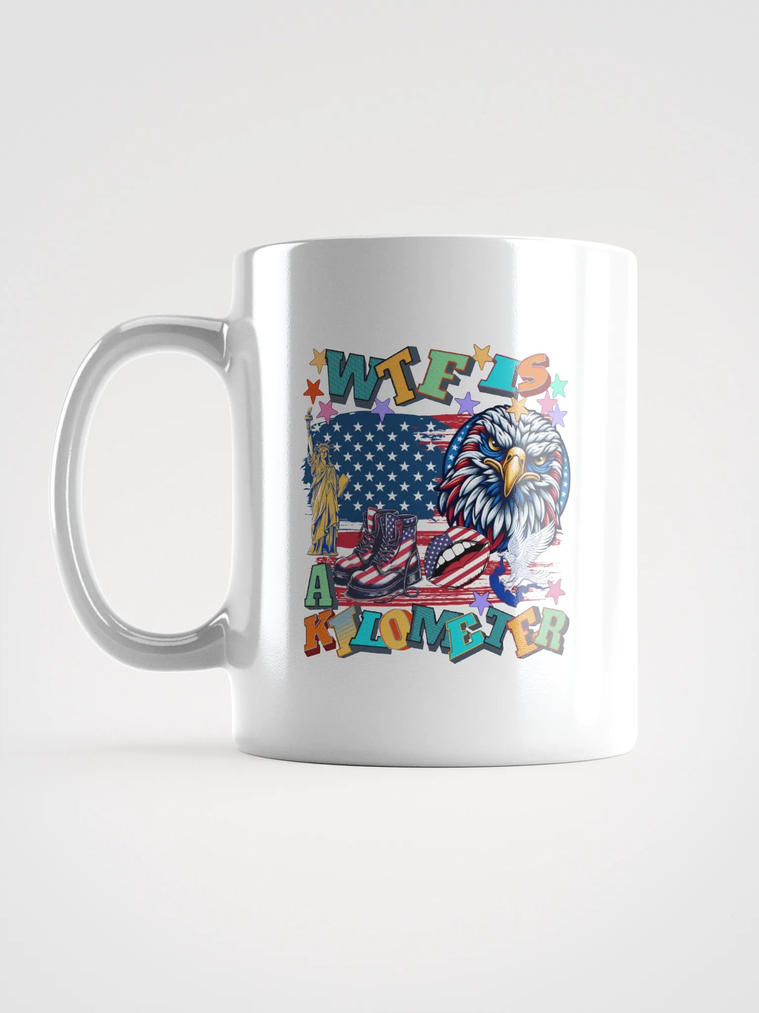 WTF Is A Kilometer Patriotic Humor White Glossy Mug product image (1)