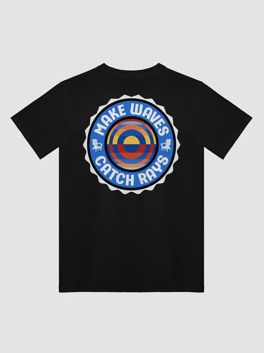 "Make Waves, Catch Rays" Tee product image (2)