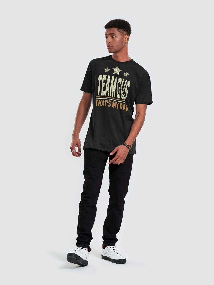 Team Gus That's My Dad Gus Support Saying product image (13)