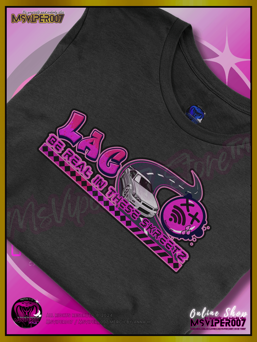 T-Shirt - MsViper007's "Lag Be Real in these Skreetz [pink]" Gaming Comfort T-shirt By Anna H. product image (5)