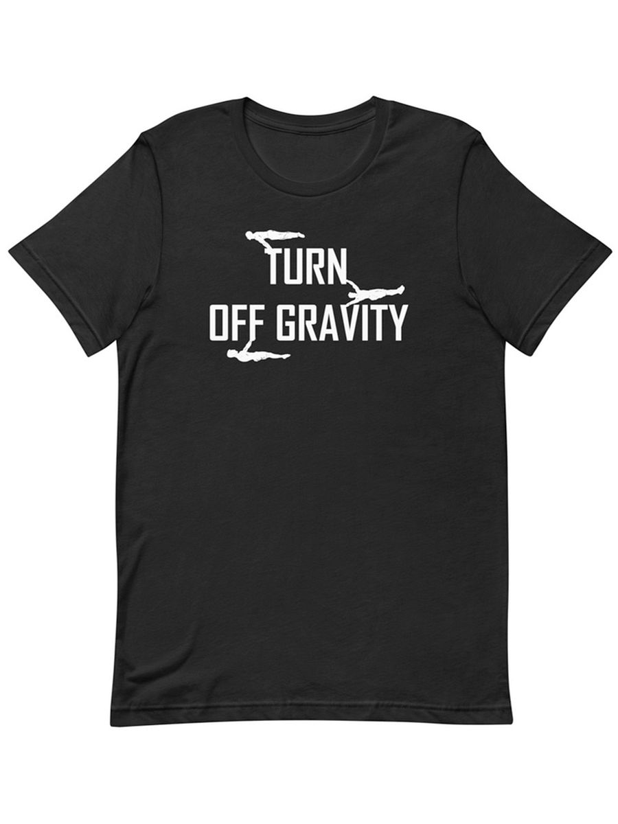 Turn off Gravity T-Shirt product image (2)