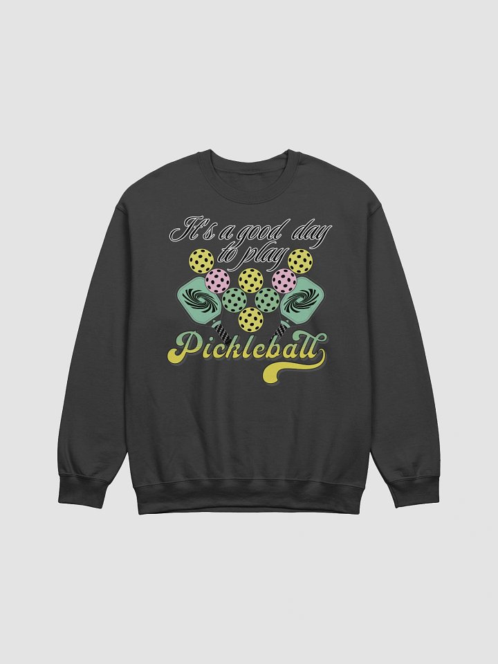 Its A Good Day To Play Pickleball Playful Graphic Crewneck product image (1)