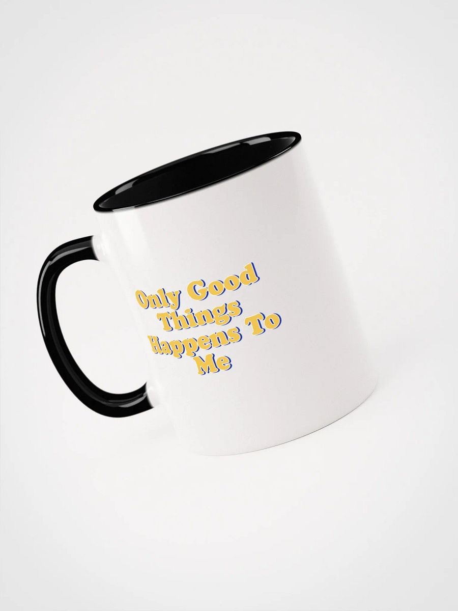 Only Good Things Happens To Me Mug product image (41)
