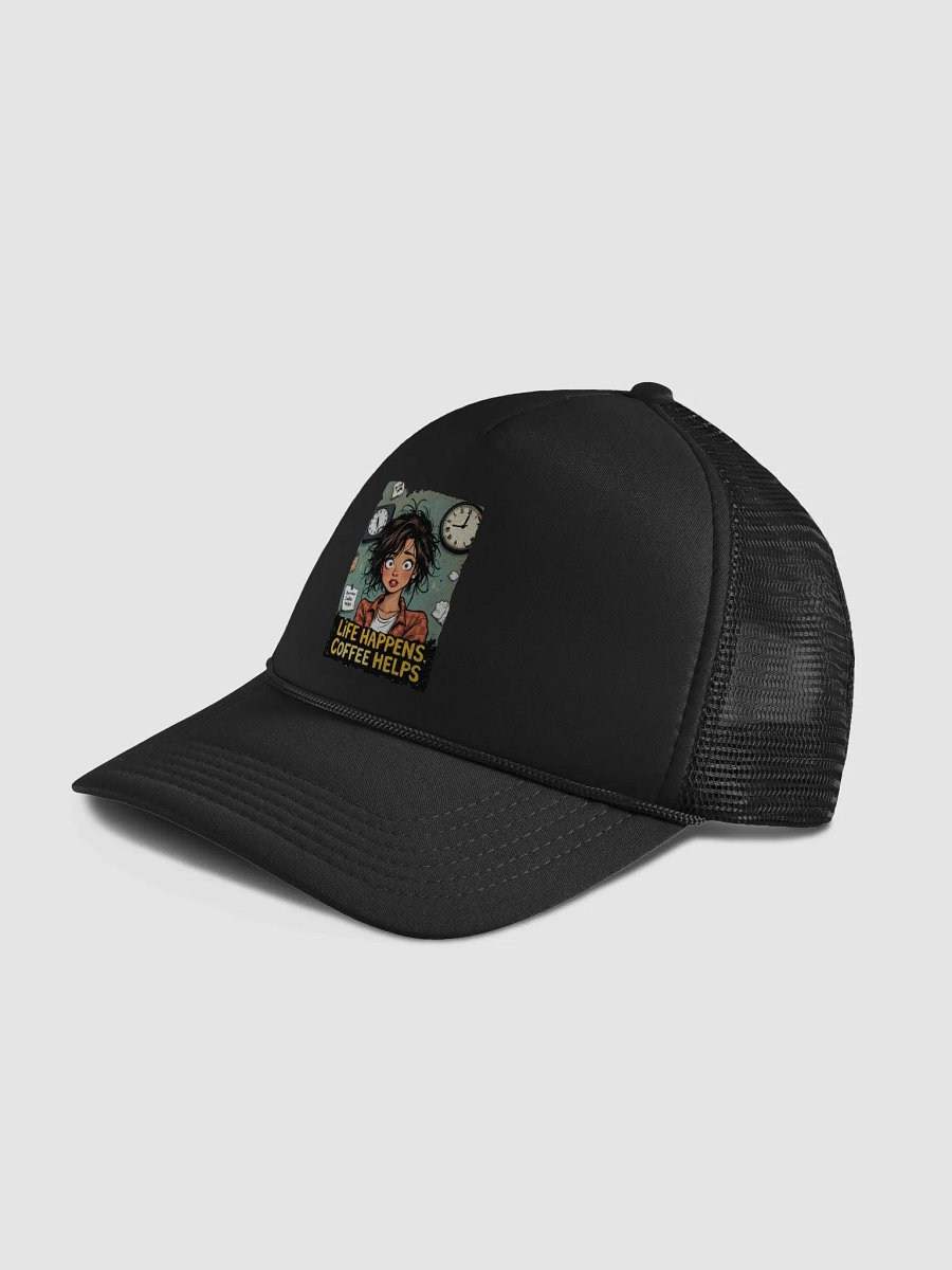 Life Happens Coffee Helps Foam Trucker Hat product image (7)