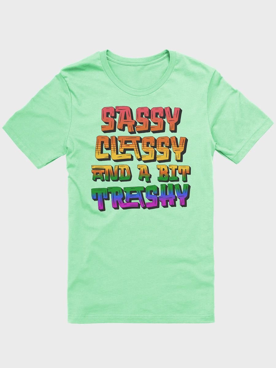 Sassy Classy And A Bit Trashy Gradient Tee product image (28)