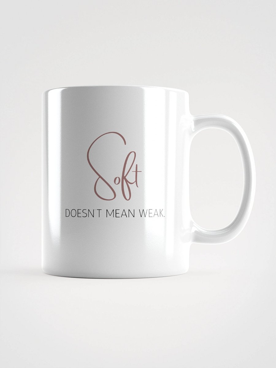 Truthbomb: Soft Doesn’t Mean Weak • Ceramic Mug product image (1)